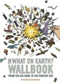 Cover: What on Earth? Wallbook - What on Earth Publishing Ltd