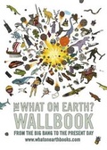 Cover: What on Earth? Wallbook of Big History - What on Earth Publishing Ltd