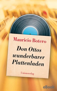 Abbildung von: Don Ottos wunderbarer Plattenladen - Unionsverlag