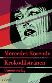 Abbildung von: Krokodilstränen - Unionsverlag