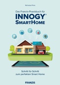 Cover: Das Franzis-Praxisbuch f&uuml;r innogy SmartHome - Franzis Verlag