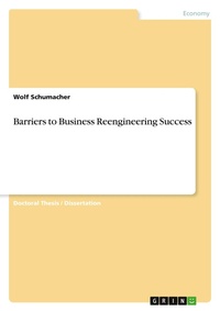 Abbildung von: Barriers to Business Reengineering Success - GRIN Verlag
