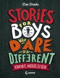 Cover: Stories for Boys who dare to be different - Vom Mut, anders zu sein - Loewe