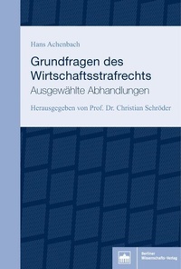 Abbildung von: Grundfragen des Wirtschaftsstrafrechts - Berliner Wissenschafts-Verlag