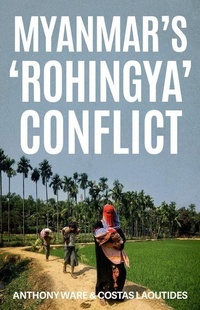 Enlarge image Cover: MYANMARS ROHINGYA CONFLICT - Oxford University Press Inc