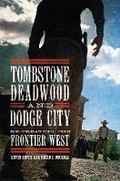 Cover: Tombstone, Deadwood, and Dodge City - University of Oklahoma Press