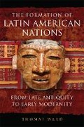 Cover: The Formation of Latin American Nations - University of Oklahoma Press