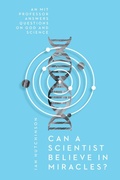 Cover: Can a Scientist Believe in Miracles? - An MIT Professor Answers Questions on God and Science - Inter-Varsity Press,US