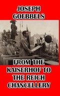 Cover: From the Kaiserhof to the Reich Chancellery - Blurb