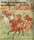 Cover: Three Jovial Huntsmen - Seltzer Books