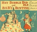 Cover: Hey, Diddle Diddle and Baby Bunting - Seltzer Books
