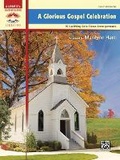 Cover: Glorious Gospel Celebration - Alfred Publishing Company Inc