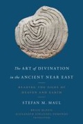 Cover: The Art of Divination in the Ancient Near East - Baylor University Press