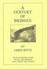 Abbildung von: A Century of Bridges - River Severn Publications