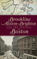 Cover: Brookline, Allston-Brighton and the Renewal of Boston - History Press Library Editions