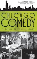 Cover: Chicago Comedy - History Press Library Editions