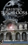 Cover: Haunted Tuscaloosa - History Press Library Editions
