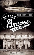 Cover: A History of the Boston Braves - History Press Library Editions