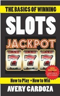 Cover: The Basics of Winning Slots - Cardoza Publishing,U.S.