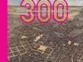 Cover: 300 Years of San Antonio and Bexar County - Maverick Books