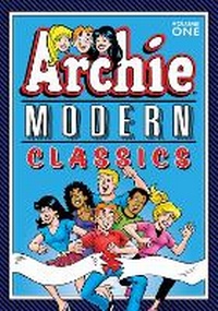 Enlarge image Cover: Archie: Modern Classics Vol. 1 - Archie Comics