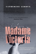 Cover: Madame Victoria - Biblioasis