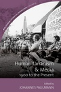 Cover: Humanitarianism and Media - Berghahn Books