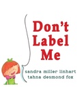 Cover: Don't Label Me - Lionheart Group, LLC
