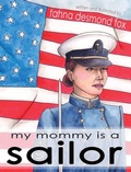 Cover: my mommy is a sailor - Lionheart Group, LLC
