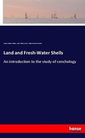Cover: Land and Fresh-Water Shells - Hansebooks