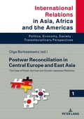 Cover: Postwar Reconciliation in Central Europe and East Asia - Peter Lang Verlag