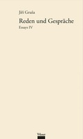 Cover: Werkausgabe Jir&iacute; Grusa / Reden und Gespr&auml;che - Wieser Verlag