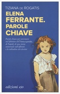 Cover: Elena Ferrante. Parole chiave - E/O