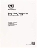 Cover: Report of the Committee on Conferences for 2017 - United Nations