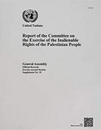 Enlarge image Cover: Report of the Committee on the Exercise of the Inalienable Rights of the Palestinian People - United Nations