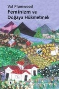 Cover: Feminizm ve Dogaya H&uuml;kmetmek - Metis Yayincilik