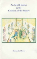 Cover: Archibald Kipper and the Children of the Square - Barron & Moore