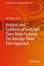 Cover: Analysis and Synthesis of Switched Time-Delay Systems: The Average Dwell Time Approach - Springer