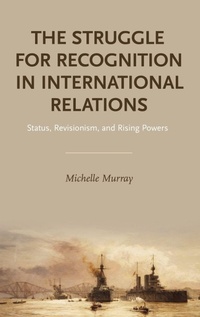 Enlarge image Cover: The Struggle for Recognition in International Relations - Oxford University Press Inc