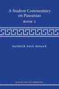 Cover: A Student Commentary on Pausanias Book 2 - The University of Michigan Press