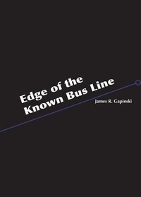 Enlarge image Cover: Edge of the Known Bus Line - Etchings Press
