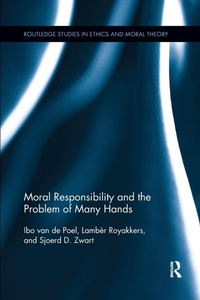 Enlarge image Cover: Moral Responsibility and the Problem of Many Hands - Routledge