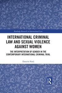 Abbildung von: International Criminal Law and Sexual Violence against Women - Routledge