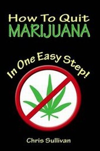 Enlarge image Cover: How to Quit Marijuana in One Easy Step! - E & C Publishing