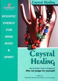 Cover: Crystal Healing Fact or Fiction? Real or Imaginary? - Rosewood Publishing