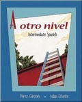 Cover: A otro nivel: Intermediate Spanish Student Edition with Online Learning Center Bind-In Card - McGraw-Hill Professional