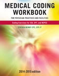 Cover: Medical Coding Workbook for Physician Practices and Facilities 2014-2015 Edition - McGraw-Hill Professional