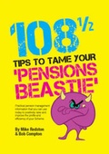 Cover: 108 1/2 Tips to Tame Your Pensions Beastie - The B C Partnership Limited
