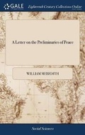 Cover: A Letter on the Preliminaries of Peace - Gale Ecco, Print Editions