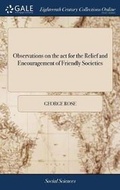 Cover: Observations on the ACT for the Relief and Encouragement of Friendly Societies - Gale Ecco, Print Editions